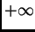 $+\infty$